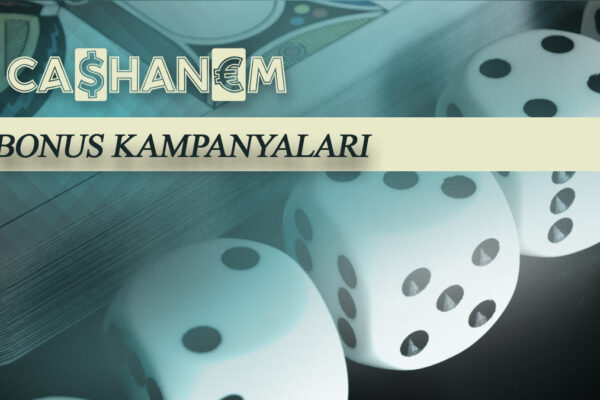 cashanem bonus kampanyalari