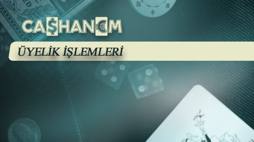 cashanem uyelik islemleri