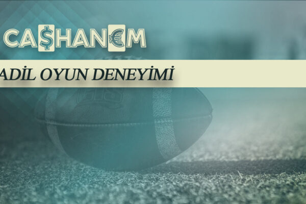 cashanem adil oyun deneyimi