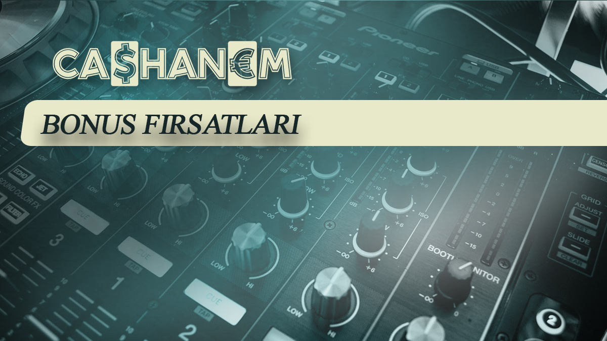 cashanem bonus firsatlari