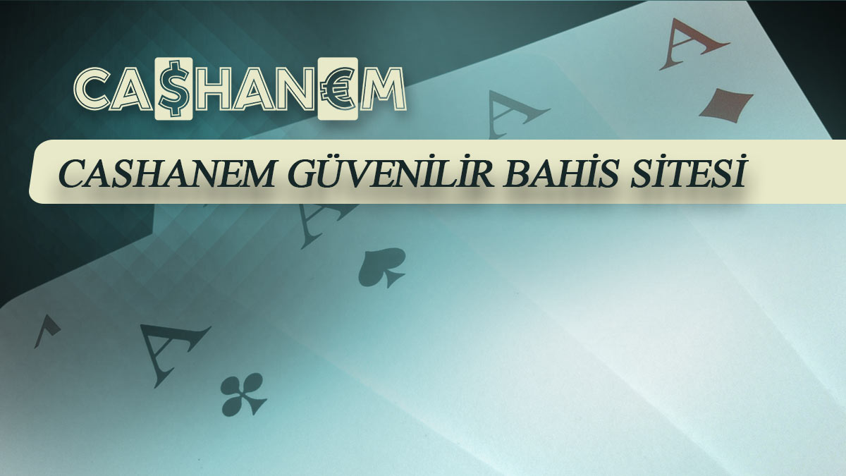 cashanem guvenilir bahis sitesi