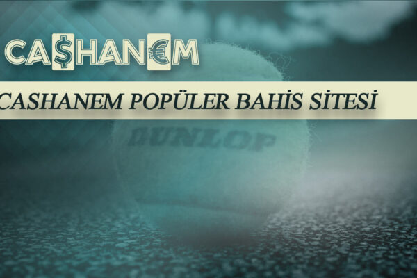 cashanem populer bahis sitesi