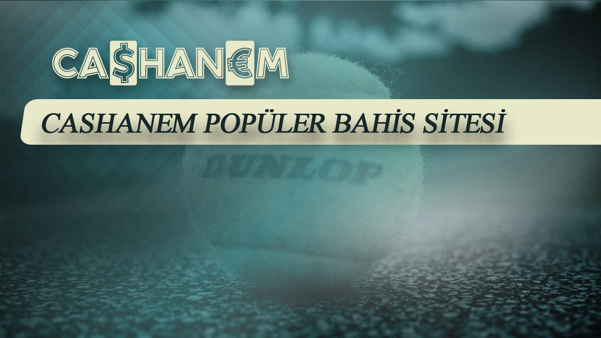 cashanem populer bahis sitesi