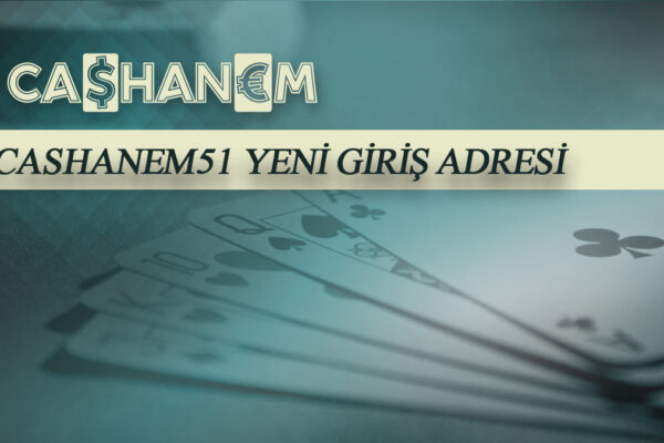 cashanem51 yeni giris adresi