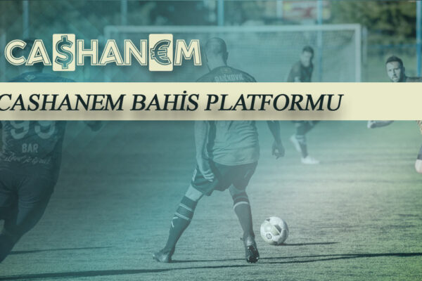 cashanem bahis platformu