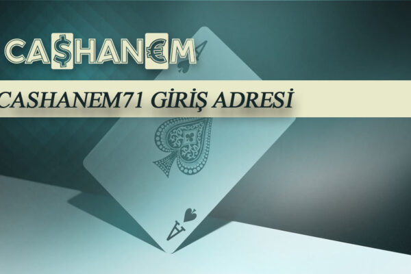 cashanem71 giris adresi