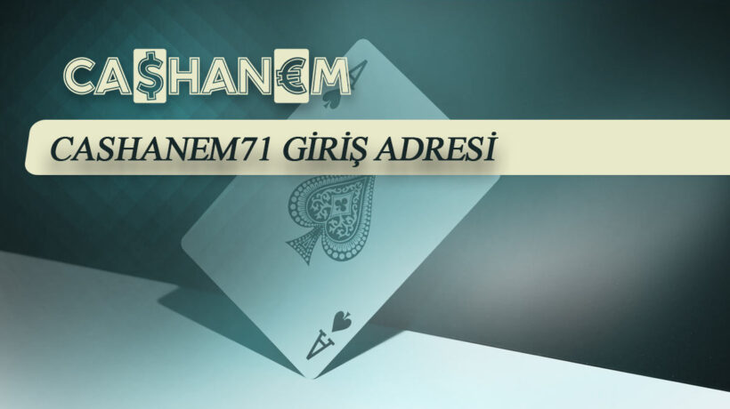 cashanem71 giris adresi