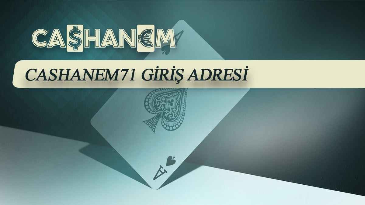 cashanem71 giris adresi