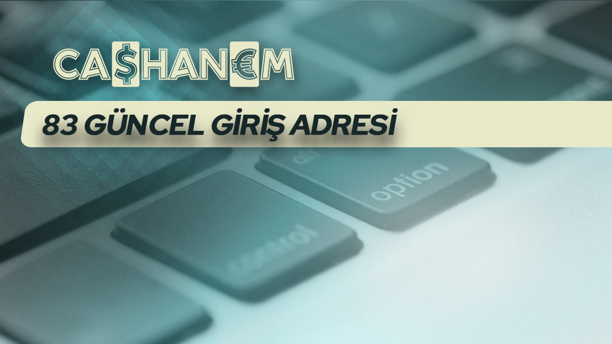 cashanem83 guncel giris adresi